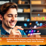 Aplikasi-Viral-Serbaguna-yang-Siap-Membantu-Menyelesaikan-Banyak-Tugas-dalam-Sekejap