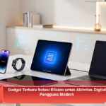 Gadget-Terbaru-Solusi-Efisien-untuk-Aktivitas-Digital-Pengguna-Modern