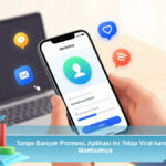 Tanpa-Banyak-Promosi,-Aplikasi-Ini-Tetap-Viral-karena-Manfaatnya