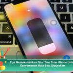 Tips-Memaksimalkan-Fitur-True-Tone-iPhone-Untuk-Kenyamanan-Mata-Saat-Digunakan
