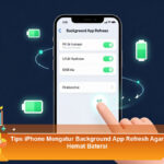 Tips-iPhone-Mengatur-Background-App-Refresh-Agar-Hemat-Baterai