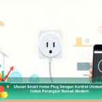 Ulasan-Smart-Home-Plug-Dengan-Kontrol-Otomatis-Untuk-Perangkat-Rumah-Modern