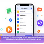 Aplikasi-Viral-Bermanfaat-Untuk-Membantu-Mengelola-Aktivitas-Belajar-Bahasa-Asing-Digital-Harian