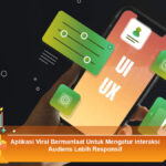 Aplikasi-Viral-Bermanfaat-Untuk-Mengatur-Interaksi-Audiens-Lebih-Responsif