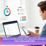 Aplikasi-Viral-Bermanfaat-untuk-Membantu-Mengelola-Fokus-Kerja-Lebih-Stabil