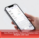 Cara-iPhone-Mengatur-Keyboard-Tambahan-Untuk-Mengetik-Lebih-Cepat