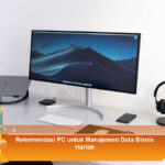 Rekomendasi-PC-untuk-Manajemen-Data-Bisnis-Harian