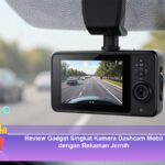 Review-Gadget-Singkat-Kamera-Dashcam-Mobil-dengan-Rekaman-Jernih